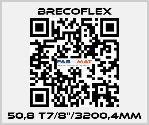 50,8 T7/8"/3200,4MM Brecoflex