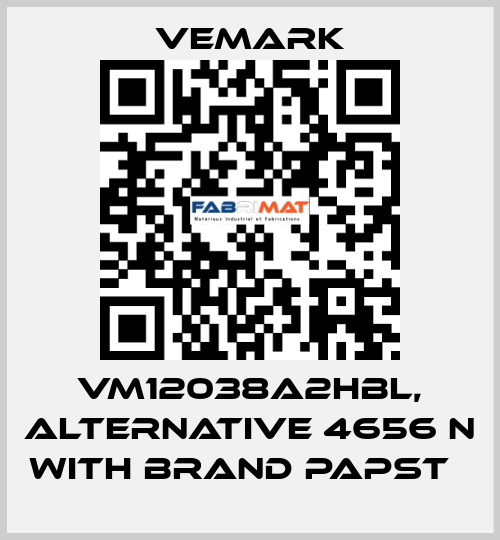 VM12038A2HBL, alternative 4656 N with brand Papst   Vemark