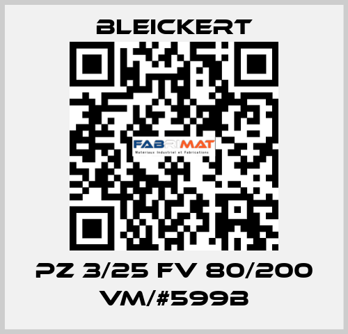 PZ 3/25 FV 80/200 VM/#599B Bleickert
