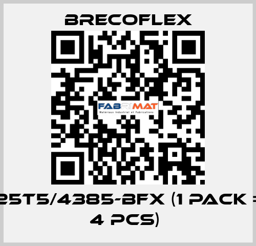 25T5/4385-BFX (1 Pack = 4 Pcs)  Brecoflex