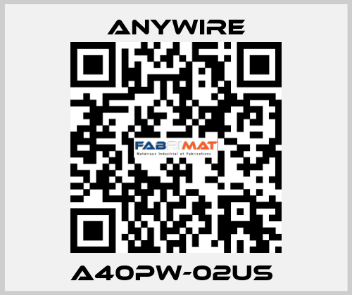 A40PW-02US  Anywire