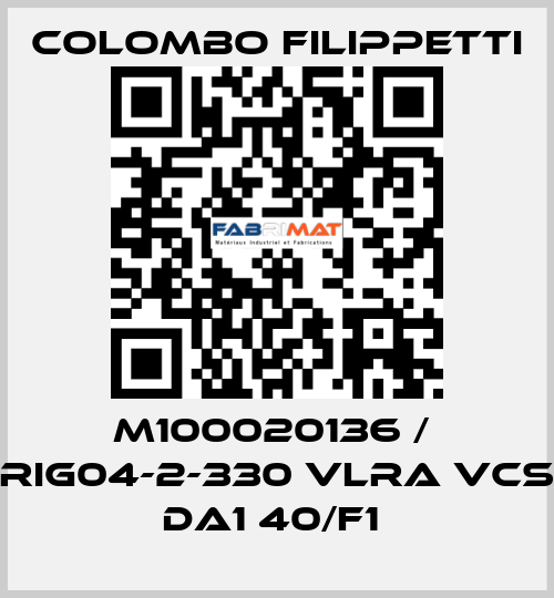 M100020136 /  RIG04-2-330 VLRA VCS DA1 40/F1  Colombo Filippetti