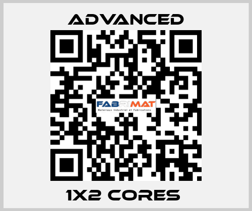 1x2 Cores  Advanced
