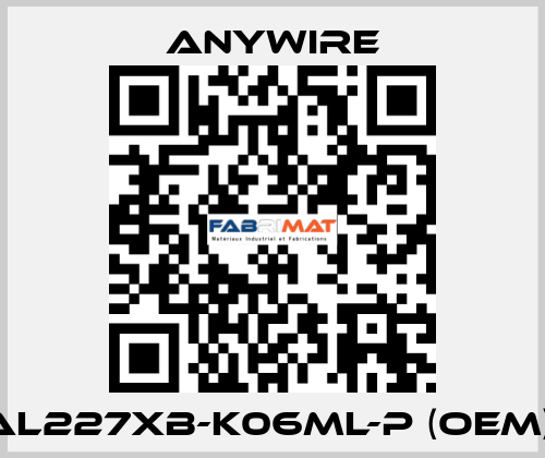 AL227XB-K06ML-P (OEM)  Anywire