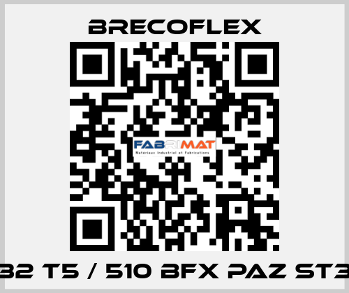 32 T5 / 510 BFX PAZ ST3 Brecoflex
