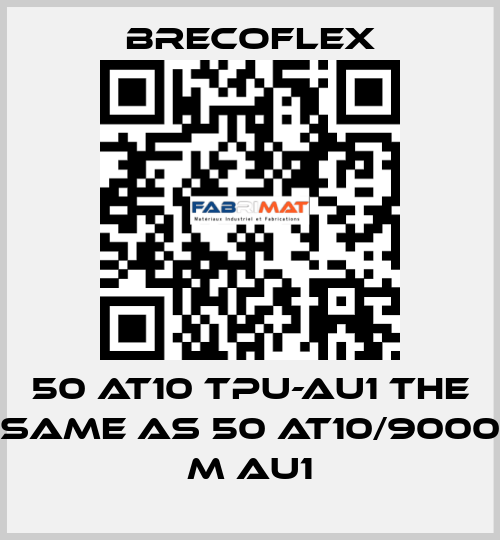 50 AT10 TPU-AU1 the same as 50 AT10/9000 M AU1 Brecoflex