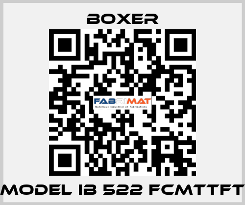 MODEL IB 522 FCMTTFT Boxer