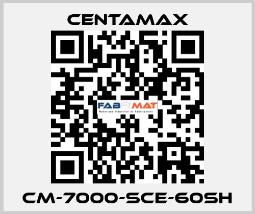 CM-7000-SCE-60SH CENTAMAX