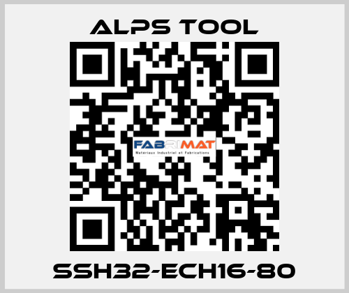 SSH32-ECH16-80 ALPS TOOL