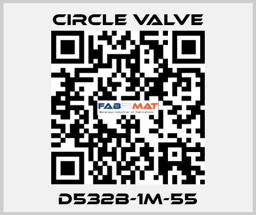 D532B-1M-55 Circle Valve