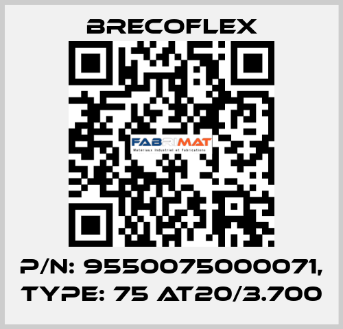 P/N: 9550075000071, Type: 75 AT20/3.700 Brecoflex