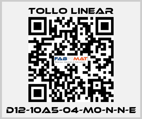 D12-10A5-04-M0-N-N-E Tollo Linear