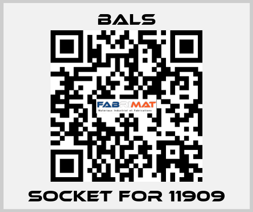 socket for 11909 Bals
