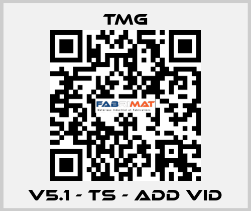 V5.1 - TS - Add VID TMG