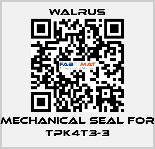 Mechanical seal for TPK4T3-3 Walrus
