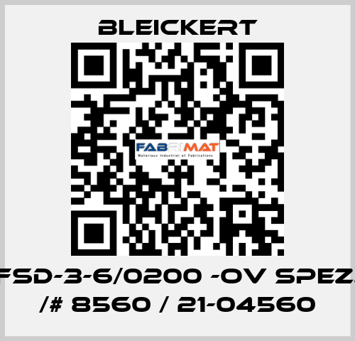 FSD-3-6/0200 -oV spez. /# 8560 / 21-04560 Bleickert