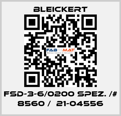 FSD-3-6/0200 spez. /# 8560 /  21-04556 Bleickert
