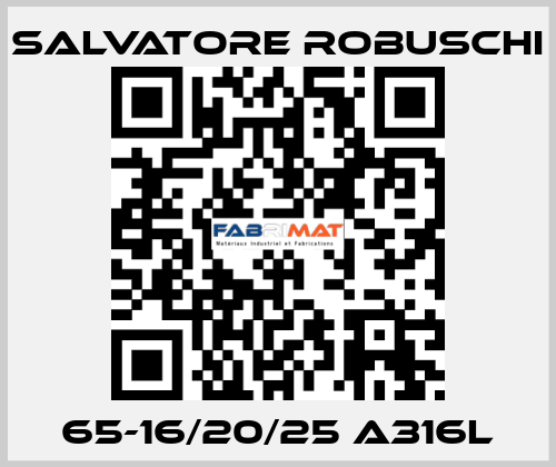 65-16/20/25 A316L SALVATORE ROBUSCHI