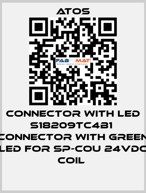 Connector with LED S18209TC4B1  Connector with green LED for SP-COU 24VDC coil  Atos