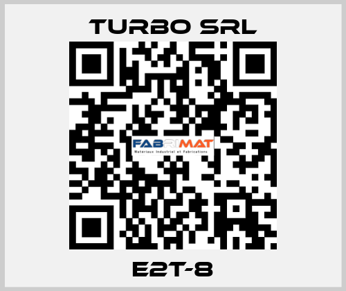 E2T-8 Turbo SRL