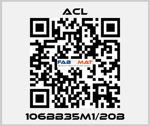 106BB35M1/20B ACL