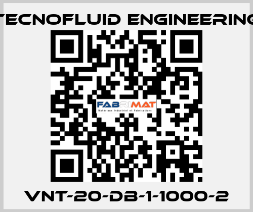VNT-20-DB-1-1000-2 Tecnofluid Engineering