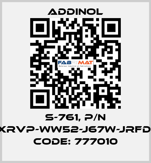 S-761, p/n XRVP-WW52-J67W-JRFD, code: 777010 addinol