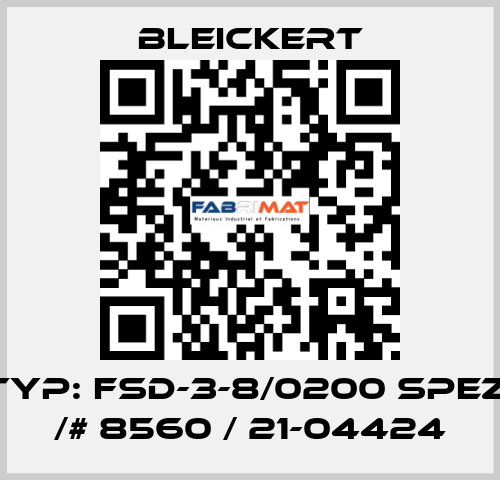 Typ: FSD-3-8/0200 spez. /# 8560 / 21-04424 Bleickert