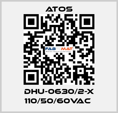 DHU-0630/2-X 110/50/60VAC  Atos